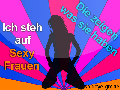Sexy Sprüche - GB Sprüche - sexy Frauen girls - GB Bilder - Gästebuch Bilder - GB Pics - Jappy Bilder